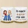 We Will Be Friends Forever Because You Know Too Much - Bestie Personalized Custom Mug - Gift For Best Friends, BFF, Sisters