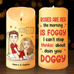 Roses Are Red, The Morning Is Foggy - Couple Personalized Custom LED Candle - Gift For Husband, Wife, Couple