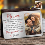Custom Photo I'll Always Be Right There With You - Couple Personalized Custom Aluminum Wallet Card - Gift For Husband Wife, Anniversary