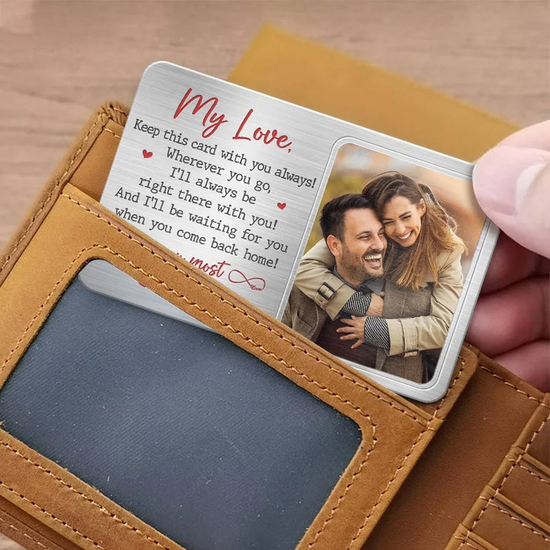 Custom Photo I'll Always Be Right There With You - Couple Personalized Custom Aluminum Wallet Card - Gift For Husband Wife, Anniversary