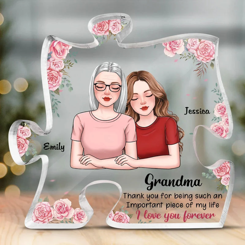 Thank You For Being Such An Important Piece Of My Life - Family Personalized Custom Puzzle Shaped Acrylic Plaque - Gift For Mom, Grandma