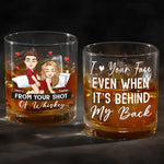 I Love Your Face Even When It's Behind My Back - Couple Personalized Custom Whiskey Glass - Gift For Husband Wife, Anniversary