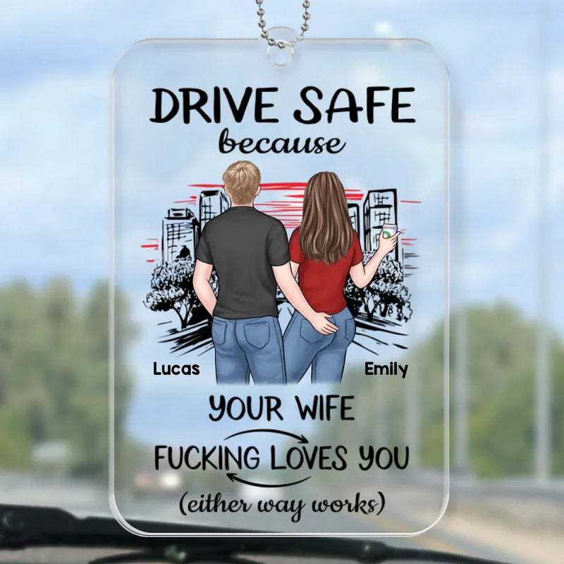Take Care And Come Back Safe - Couple Personalized Custom Car Ornament - Acrylic Custom Shaped - Gift For Husband Wife, Anniversary