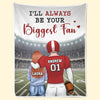 I’m Your Number One Fan, Always And Forever - Personalized Custom Blanket - Gift For Sport Lovers, Sport Players
