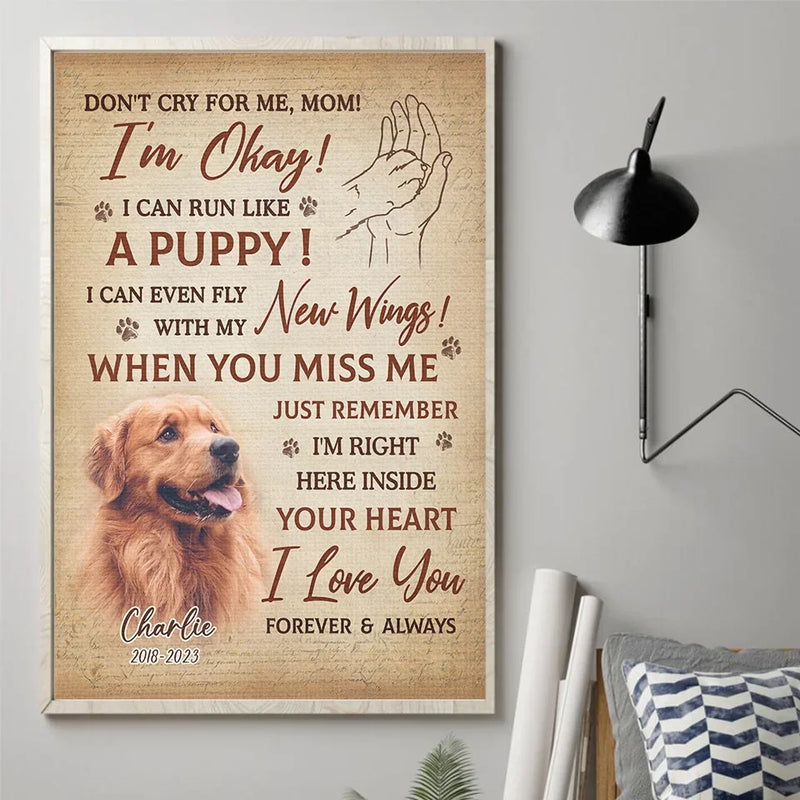 Custom Photo I'm Right Here Inside Your Heart - Memorial Personalized Custom Vertical Poster - Sympathy Gift For Pet Owners, Pet Lovers