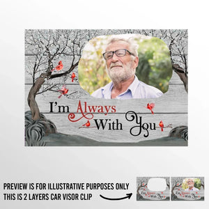 Custom Photo We're Always With You - Memorial Personalized Custom Car Visor Clip - Sympathy Gift For Family Members