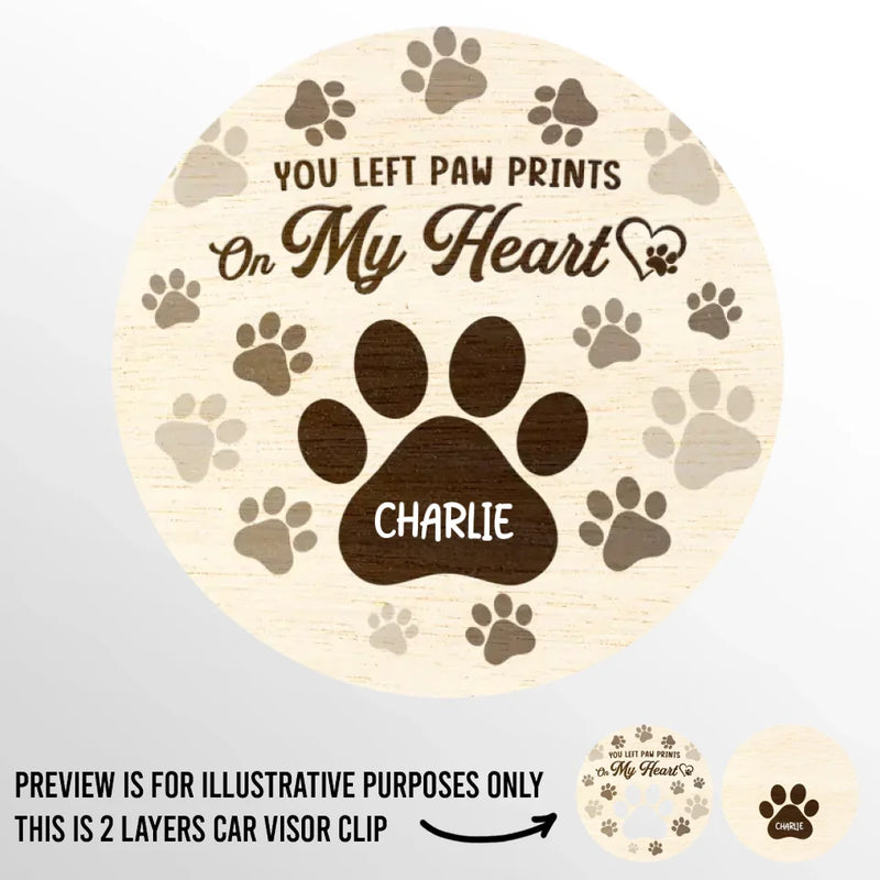 You Left Paw Prints On My Heart - Memorial Personalized Custom Car Visor Clip - Sympathy Gift For Pet Owners, Pet Lovers