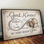 Custom Photo God Knew My Heart Needed You - Couple Personalized Custom Horizontal Poster - Gift For Husband Wife, Anniversary