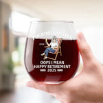 Enjoy Never Having To Set An Alarm Again - Personalized Custom Wine Glass - Appreciation, Retirement Gift For Coworkers, Work Friends, Colleagues