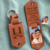 Custom Photo Drive Safe Handsome I Need You Here With Me - Couple Personalized Custom Engraved Leather Keychain - Gift For Husband Wife, Anniversary