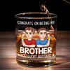 There’s No Buddy Like A Brother - Family Personalized Custom Whiskey Glass - Gift For Family Members