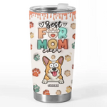 I Have The Most Pawfect Dog Mom - Dog & Cat Personalized Custom 3D Inflated Effect Printed Tumbler - Gift For Mom, Dog Lovers