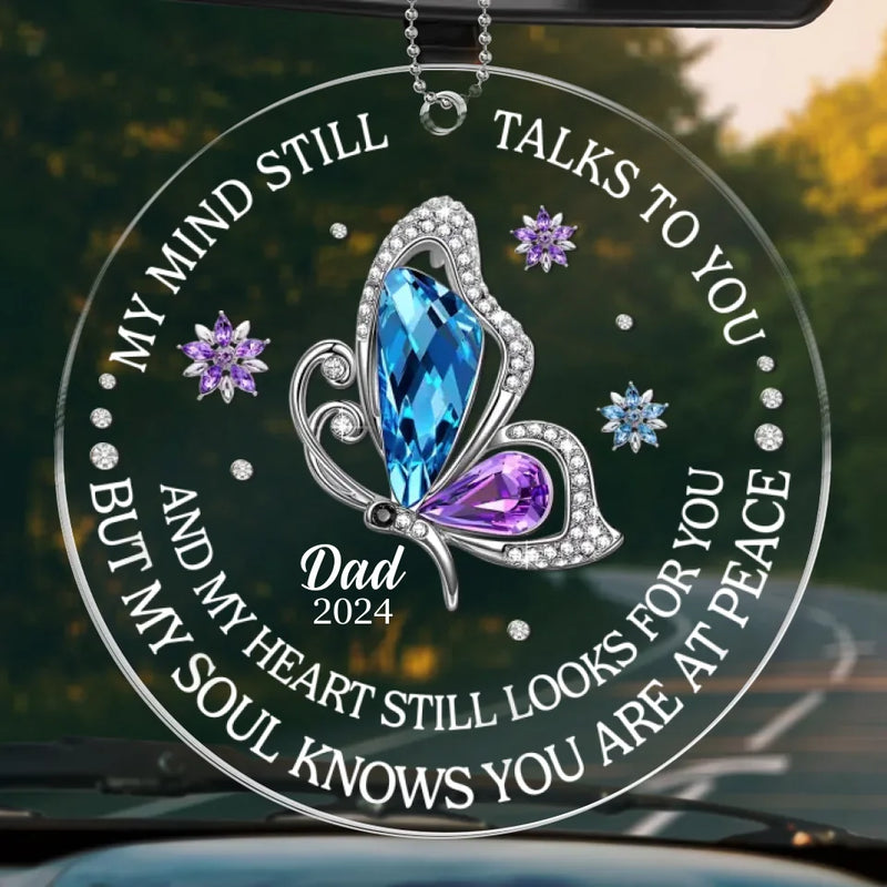 My Heart Still Looks For You - Memorial Personalized Custom Car Ornament - Acrylic Custom Shaped - Sympathy Gift For Family Members
