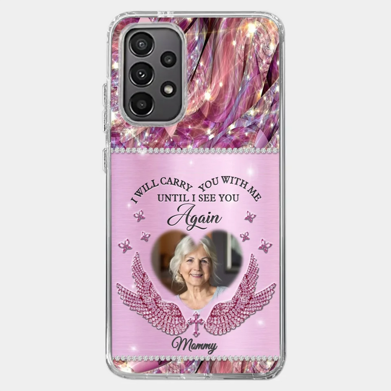 Custom Photo I Will Always Carry Mom With Me  - Memorial Personalized Custom Clear Phone Case - Sympathy Gift For Mom