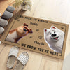No Need To Knock, My Dog Already Told Me You're Here - Dog Personalized Custom Home Decor Decorative Mat - House Warming Gift For Pet Owners, Pet Lovers