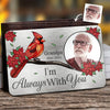 Photo personnalisée où que vous soyez, vous serez toujours dans mon cœur - Carte portefeuille personnalisée en aluminium commémorative - Cadeau de condoléances pour les membres de la famille