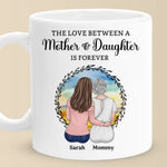 The Love Between A Mother & Daughters Is Forever - Family Personalized Custom Mug - Gift For Mom, Daughters