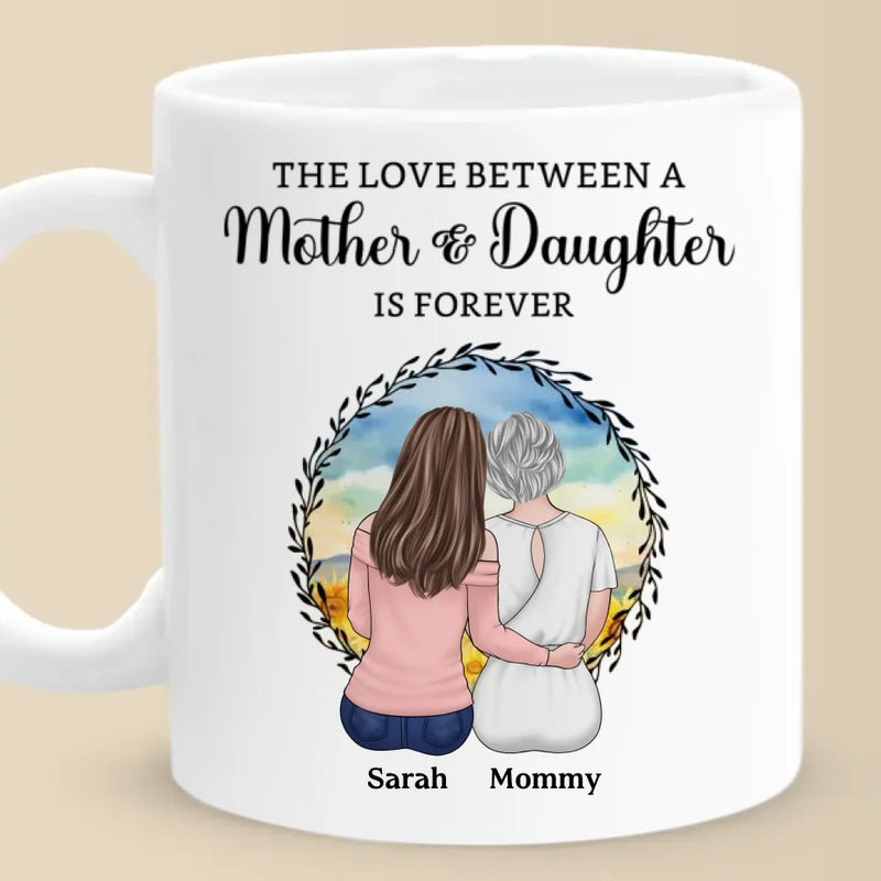 The Love Between A Mother & Daughters Is Forever - Family Personalized Custom Mug - Gift For Mom, Daughters