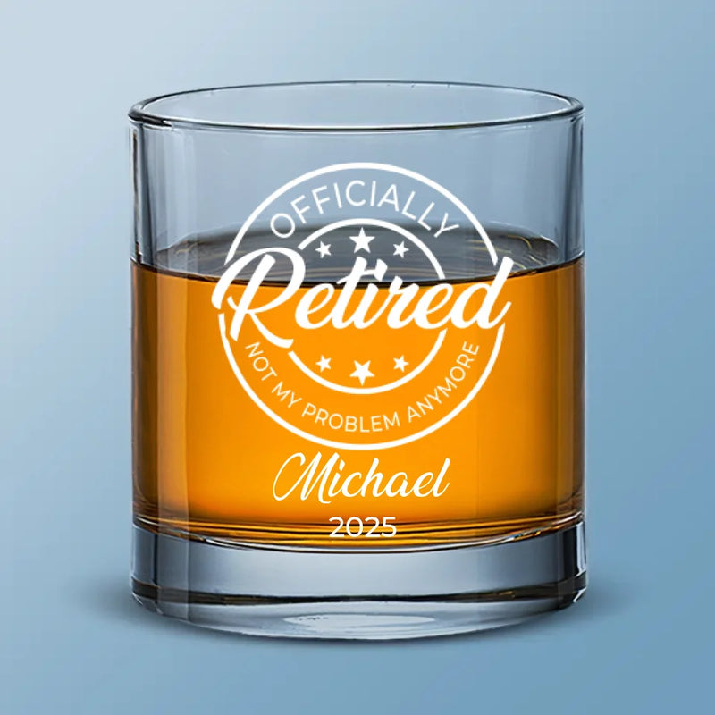 Not My Problem Anymore - Coworker Personalized Custom Whiskey Glass - Appreciation, Retirement Gift For Coworkers, Work Friends, Colleagues