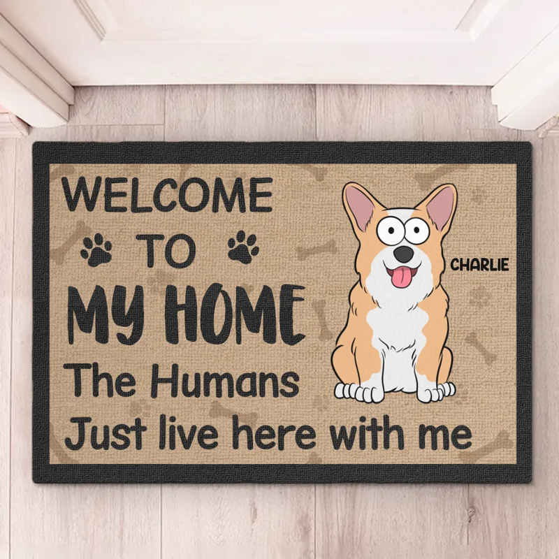 Welcome To Our Home, The Humans Just Live Here With Us - Dog & Cat Personalized Custom Home Decor Decorative Mat - House Warming Gift For Pet Owners, Pet Lovers