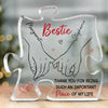 No One Could Ever Replace You - Bestie Personalized Custom Puzzle Shaped Acrylic Plaque - Gift For Best Friends, BFF, Sisters