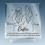 I Promise You Don't Have To Face Your Problems Alone - Bestie Personalized Custom Square Shaped Acrylic Plaque - Gift For Best Friends, BFF, Sisters