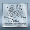 I Promise You Don't Have To Face Your Problems Alone - Bestie Personalized Custom Square Shaped Acrylic Plaque - Gift For Best Friends, BFF, Sisters