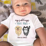 My Siblings Have Paws - Dog & Cat Personalized Custom Baby Onesie - Baby Shower Gift, Gift For Pet Owners, Pet Lovers