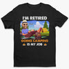 Custom Photo Going Camping Is My Job - Personalized Custom Unisex T-shirt, Premium T-shirt, Hoodie - Appreciation, Retirement Gift For Coworkers, Work Friends, Colleagues, Family Members