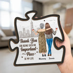 Thank You For Being Such A Important Piece - Family Personalized Custom 2-Layered Wooden Plaque With Stand - Gift For Mom, Daughter