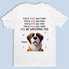 Never Stop Watching You - Dog Personalized Custom Unisex T-shirt, Premium T-shirt, Hoodie - Gift For Pet Owners, Pet Lovers