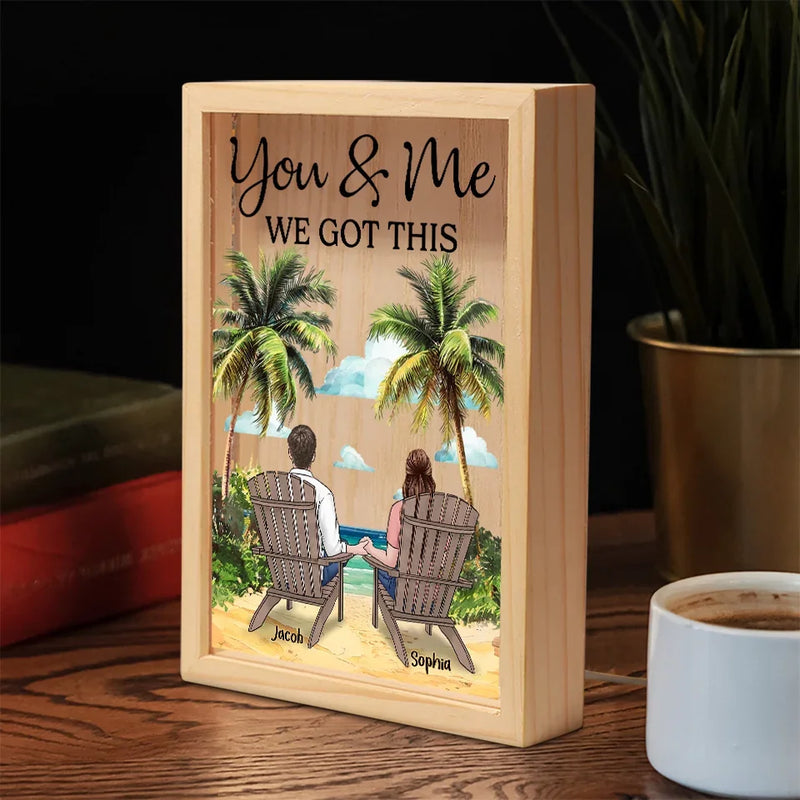 You And Me Through It All, We Got This - Couple Personalized Custom Frame Light Box - Gift For Husband Wife, Anniversary