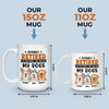The Only Bosses I Have Now - Dog Personalized Custom Mug - Appreciation, Retirement Gift For Coworkers, Work Friends, Colleagues, Family Members, Pet Owners, Pet Lovers
