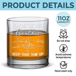 You Are The Best Brother In The World - Family Personalized Custom Whiskey Glass - Gift For Brothers