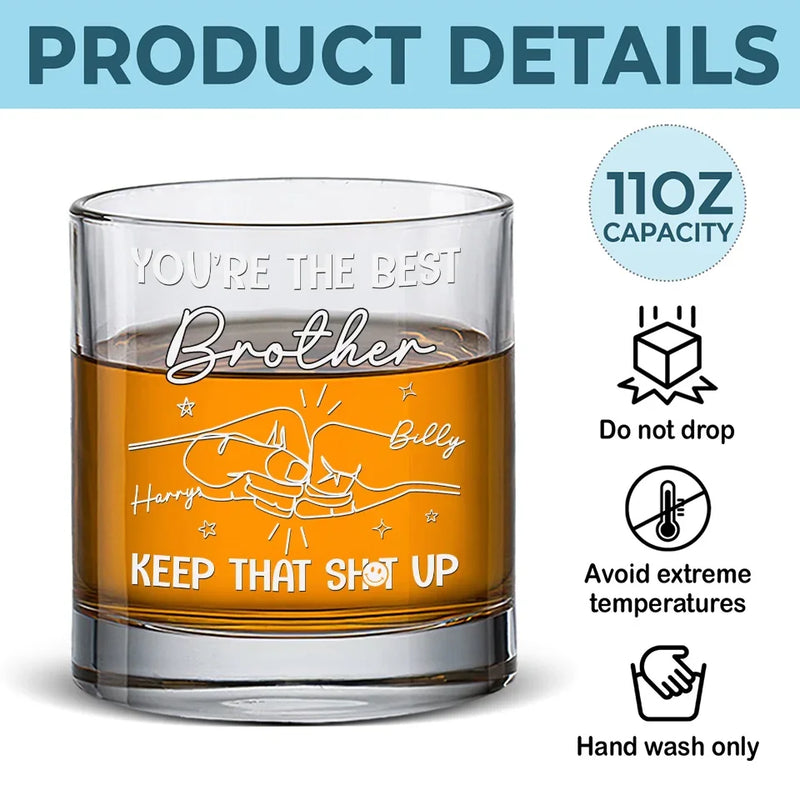 You Are The Best Brother In The World - Family Personalized Custom Whiskey Glass - Gift For Brothers