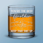 You Are The Best Brother In The World - Family Personalized Custom Whiskey Glass - Gift For Brothers