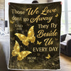 Those We Love Don't Go Away - Memorial Personalized Custom Blanket - Sympathy Gift For Family Members