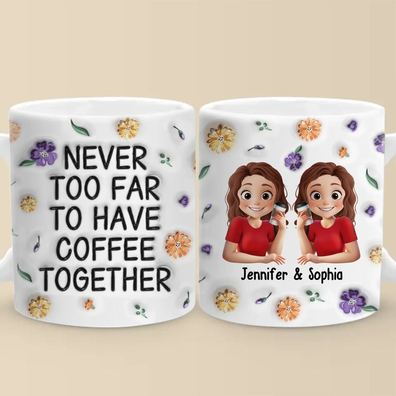 True Friendship Stands The Test Of Time - Bestie Personalized Custom 3D Inflated Effect Printed Mug -  Gift For Best Friends, BFF, Sisters
