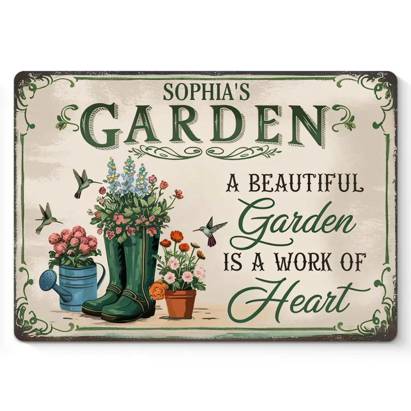 Beautiful Garden Is A Work Of Heart - Family Personalized Custom Home Decor Metal Sign - Gift For Gardeners