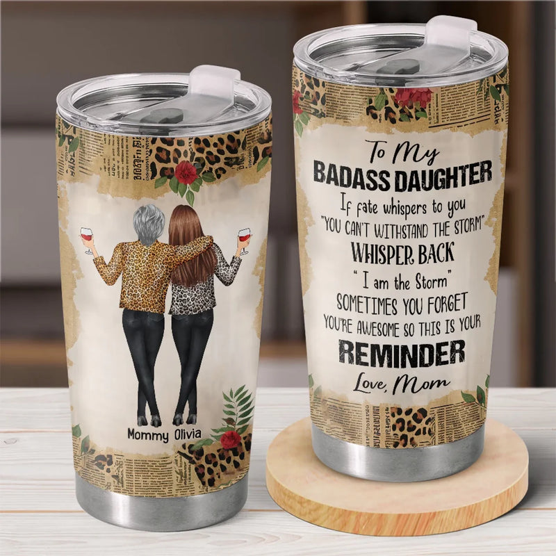Sometime You Forget You're Awesome So This Is You Reminder - Family Personalized Custom Tumbler - Gift For Mom, Daughter
