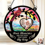 Custom Photo Your Memories Are The Light - Memorial Personalized Window Hanging Suncatcher Ornament - Sympathy Gift For Family