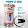 The Sister Of My Soul - Bestie Personalized Custom Tumbler -  Gift For Best Friends, BFF, Sisters