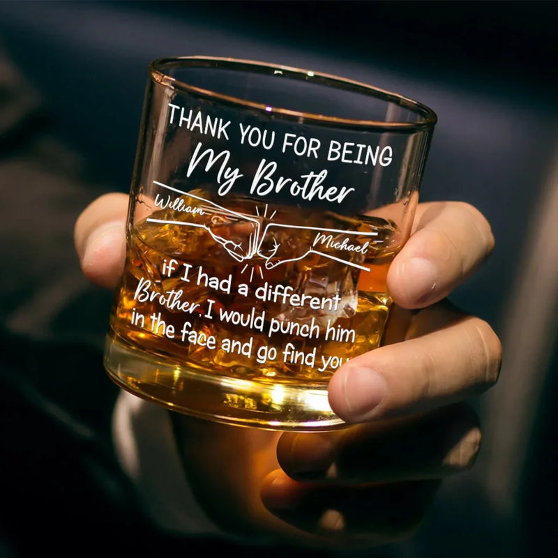 Thank You For Being My Brother - Family Personalized Custom Whiskey Glass - Gift For Family Members