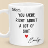 Mom Was Right About Everything - Family Personalized Custom Mug - Gift For Mom, Grandma