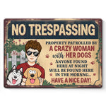 Patrolled By Dogs, Protected By Their Crazy Owner - Dog Personalized Custom Home Decor Metal Sign - House Warming Gift For Pet Owners, Pet Lovers