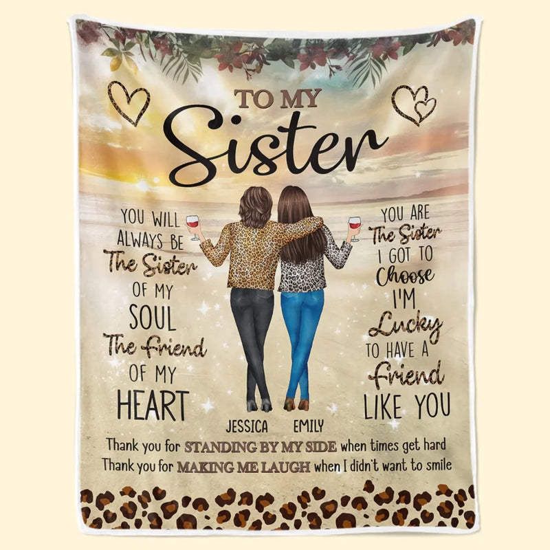 You’re The Friend My Heart Chose - Bestie Personalized Custom Blanket - Gift For Sisters, Best Friends, BFF