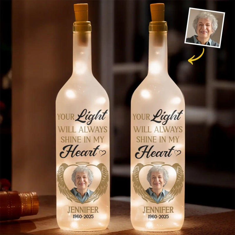 Custom Photo Your Light Will Always Shine In My Heart - Memorial Personalized Custom Bottle Lamp - Sympathy Gift For Family
