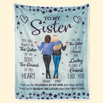 You Are The Sister I Got To Choose - Bestie Personalized Custom Blanket - Gift For Sisters, Best Friends