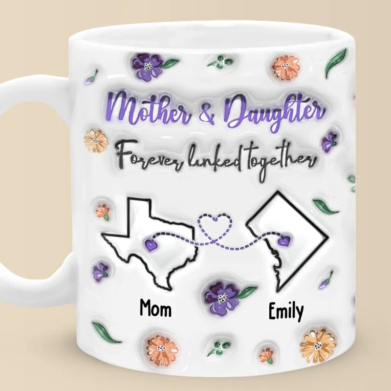 Forever Linked, Heart To Heart - Family Personalized Custom 3D Inflated Effect Printed Mug - Gift For Mom, Daughter