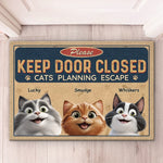 Keep Door Closed, Cat’s On A Mission - Dog & Cat Personalized Custom Home Decor Decorative Mat - House Warming Gift For Cat Lovers